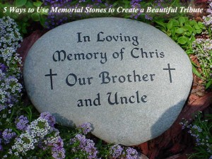 5 ways to use memorial stones