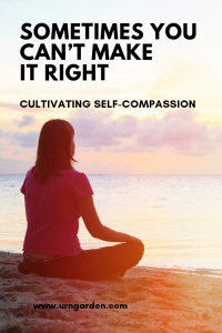 cultivating self compassion