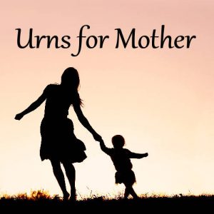 urns for mother mom
